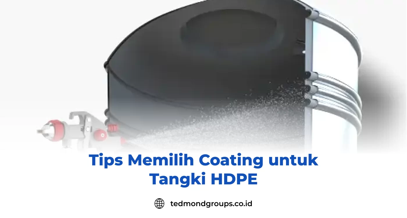 Tips Memilih Coating untuk Tangki HDPE